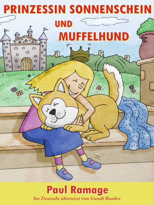 Title details for Prinzessin Sonnenschein und Müffelhund die Geschichte by Paul Ramage - Available